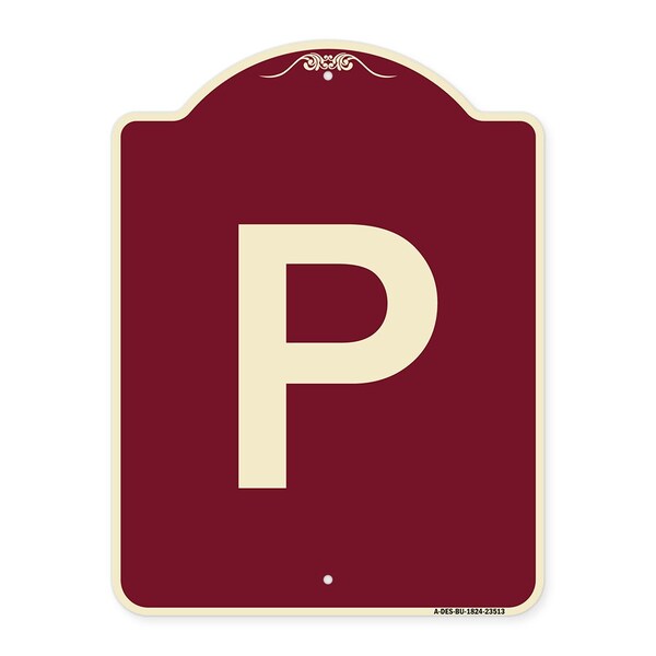 Signmission P Symbol Parking Sign Heavy-Gauge Aluminum Architectural Sign, 24" x 18", BU-1824-23513 A-DES-BU-1824-23513 - main